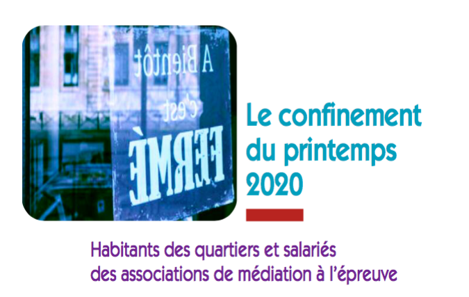 Confinement du printemps 2020: Habitants des quartiers et salariés des associations de médiation à l’épreuve