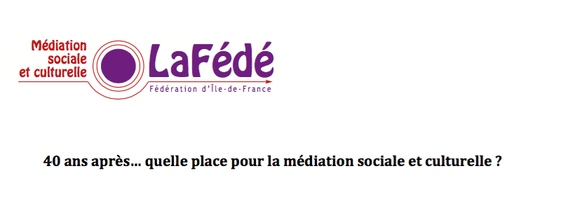 40 ans après… quelle place pour la médiation sociale et culturelle ?